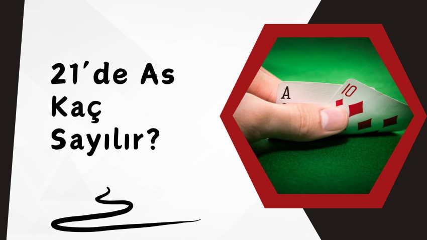 21’de As Kaç Sayılır